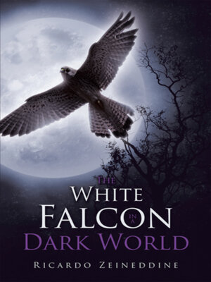 cover image of The White Falcon in a Dark World
